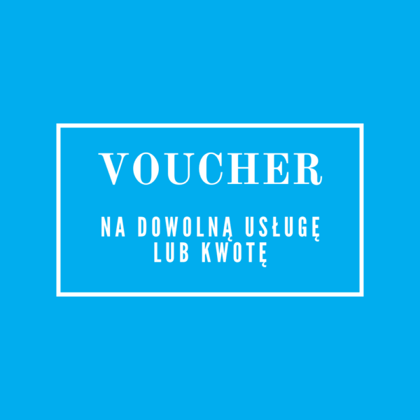 Voucher na dowolną usługę